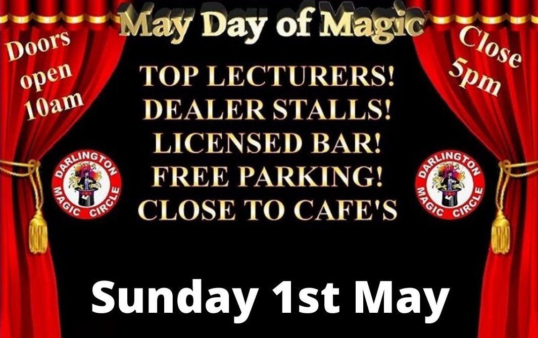 The Darlington Magic Circle May Day of Magic