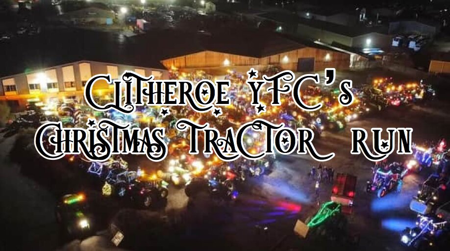 Clitheroe YFC’s Christmas Tractor Run