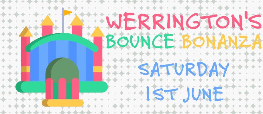 Werrington’s Bounce Bonanza | Saturday 1st June