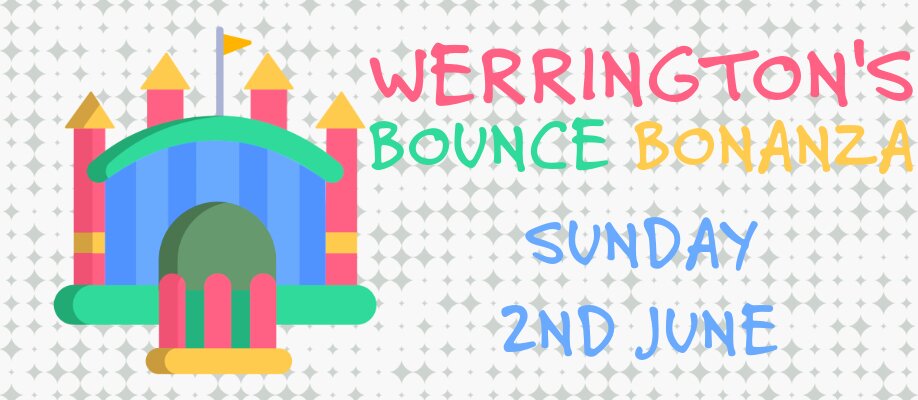 Werrington’s Bounce Bonanza | Sunday 2nd June