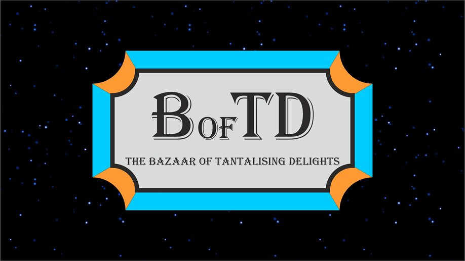 The Bazaar of Tantalising Delights