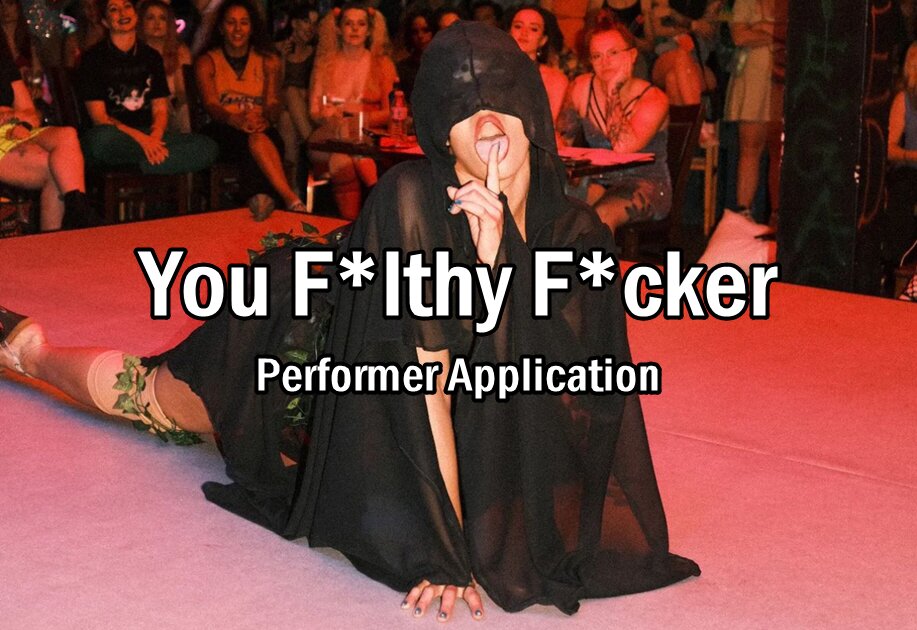 You F*lthy F*ucker | Application Page