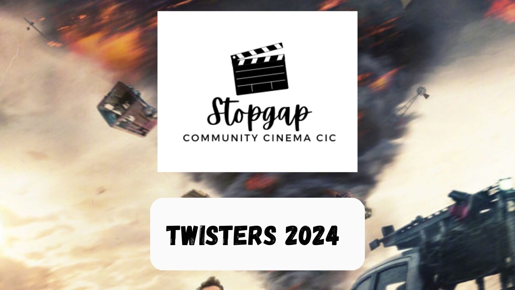 Twisters 2024 (12A) Matinee | Stopgap Cinema