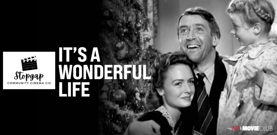  It's a Wonderful Life (PG) | Early Evening | Stopgap Cinema