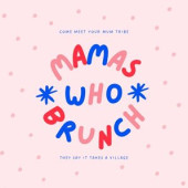 Mamas Who Brunch Royston  23rd August